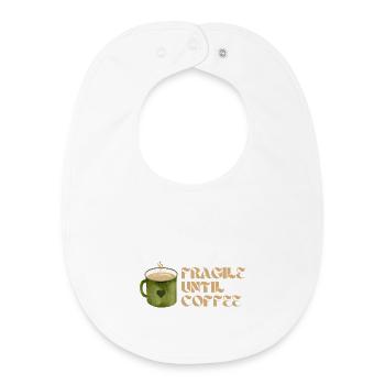 Fragile Until Coffee – Lustiges Kaffee-Design - Baby Organic Lätzchen - Weiß - Vorne