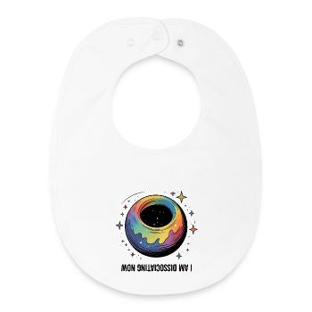I am Dissociating Now - Baby Organic Bib - white - Front