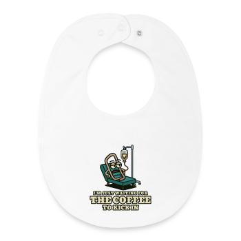 Coffee kick: Waiting patient - Baby Organic Bib - white - Front