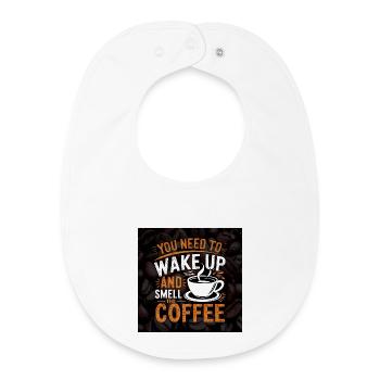 Réveillez-vous et sentez le café avec une citation - Bavoir bébé bio - blanc - Devant