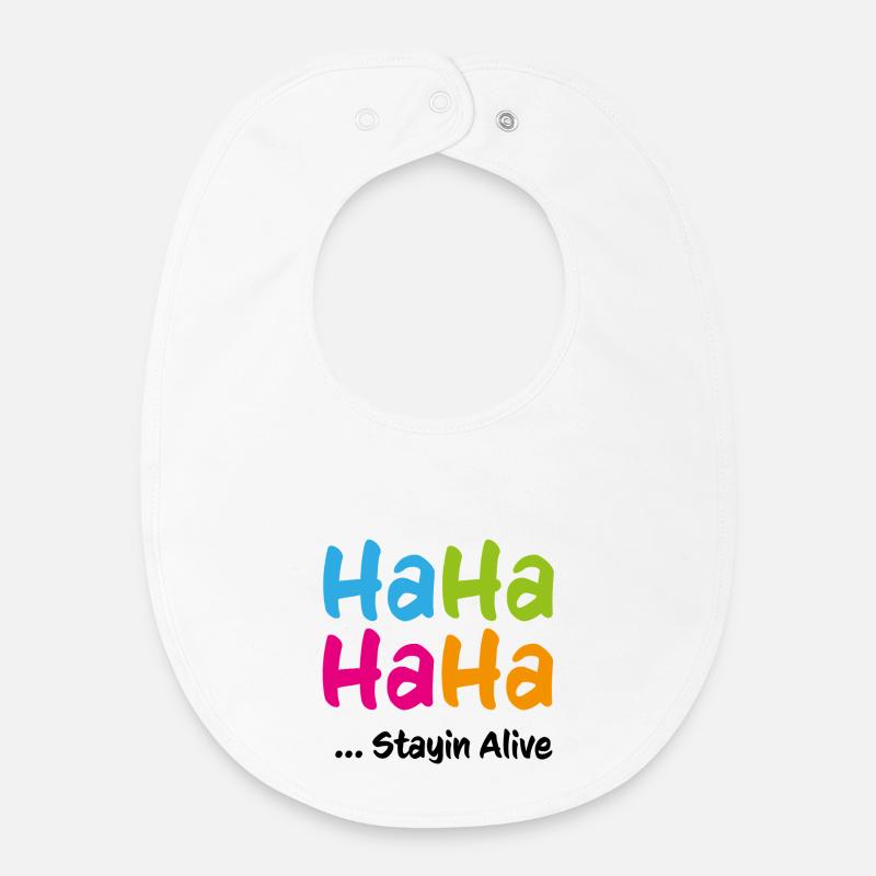 Ha Ha Ha Ha Stayin Alive - Bavoir bébé bio - blanc