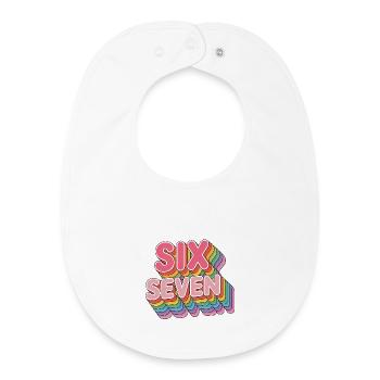  Six Seven 67 - Funny Gen Alpha Memes - Baby Organic Bib - white - Front