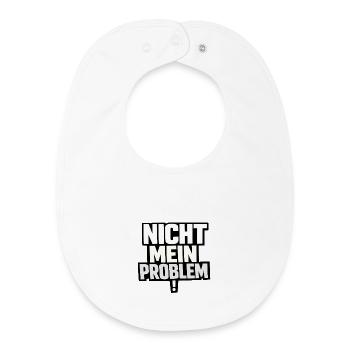 Ce n’est pas mon problème – Diction provocante - Bavoir bébé bio - blanc - Devant