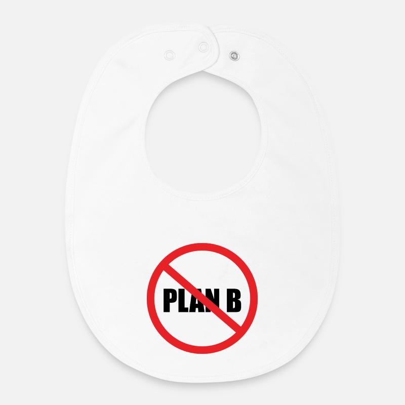 PAS DE PLAN B - Bavoir bébé bio - blanc
