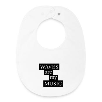 Waves Are My Music Sea Saying - Baby Organic Bib - white - Front