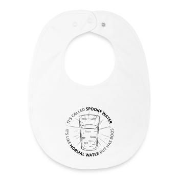 Spooky Water It’s Like Normal Water But Has Boos - Baby Organic Bib - white - Front