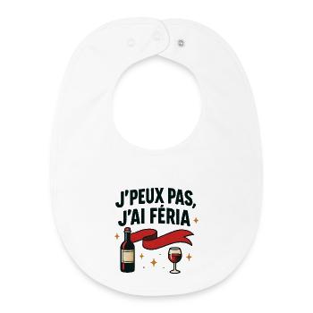 J'peux pas j'ai féria  - Bavoir bébé bio - blanc - Devant