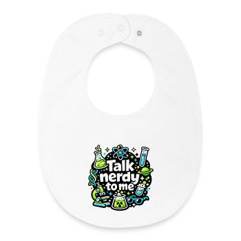 Talk Nerdy to Me Design - Baby Organic Bib - white - Front