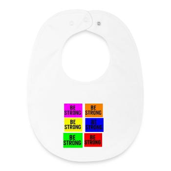 Be Strong Color Block Typography - Baby Organic Bib - white - Front