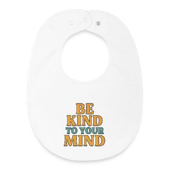 Be Kind to Your Mind - Bavoir bébé bio - blanc - Devant