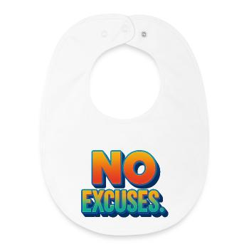 No Excuses Determination and Energy - Baby Organic Bib - white - Front