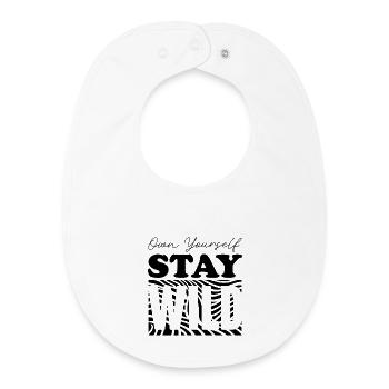 Possédez-vous et restez sauvage - Bavoir bébé bio - blanc - Devant