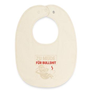 ZU MÜDE FÜR BULLSHIT – Statementshirt mit Schaf - Baby Organic Lätzchen - Natur - Vorne