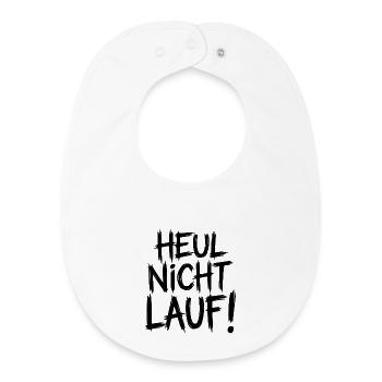 Heul nicht Lauf! - Baby Organic Lätzchen - Weiß - Vorne