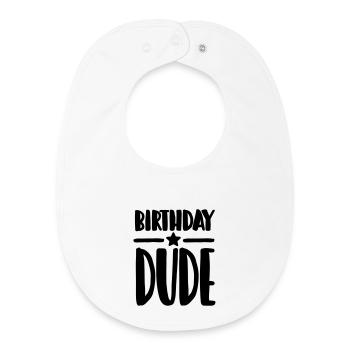 Birthday Dude - Baby Organic Lätzchen - Weiß - Vorne