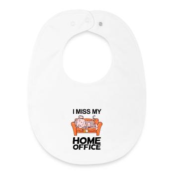 Home Office Miss Humor Funny - Baby Organic Bib - white - Front