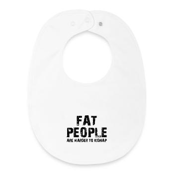 fat people are harder to kidnap - Baby Organic Lätzchen - Weiß - Vorne
