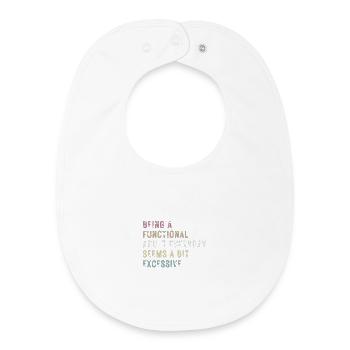 Functional Adult Every Day Seems a Bit Excessive - Baby Organic Lätzchen - Weiß - Vorne