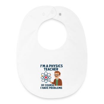 Physics Joke - Baby Organic Bib - white - Front