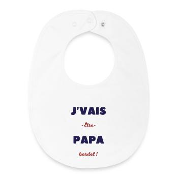 Je vais être papa bordel - Bavoir bébé bio - blanc - Devant