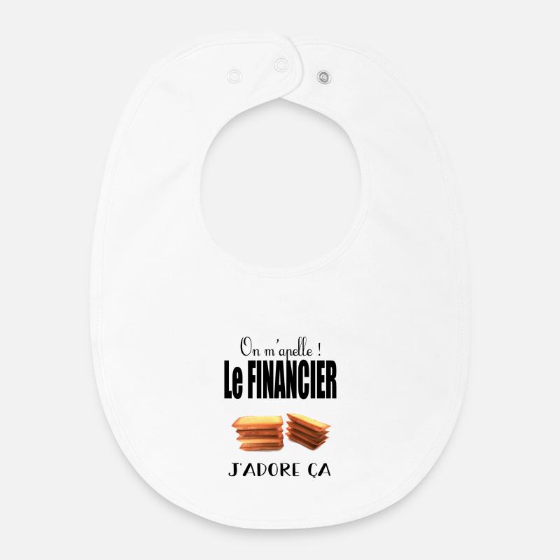 On m'appelle le financier j'adore ça - Bavoir bébé bio - blanc
