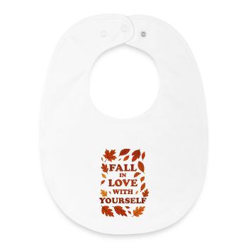 Fall in Love With Yourself – autumn graphic - Baby Organic Bib - white - Front