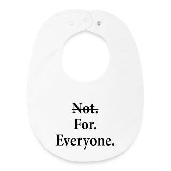 Not for everyone - Baby Organic Bib - white - Front
