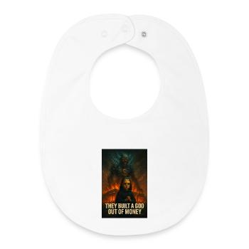 God of Money – Power and Greed - Baby Organic Bib - white - Front