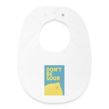 Don't Be Sour Funny Lemon Poster-Design - Baby Organic Lätzchen - Weiß - Vorne
