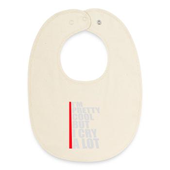 I'm Pretty Cool But I Cry A Lot Lustig Emotional - Baby Organic Lätzchen - Natur - Vorne