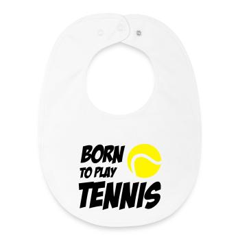 Born to play Tennis - Baby Organic Bib - white - Front