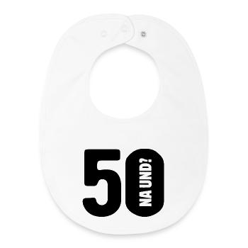 50 So what? Not so bad - birthday - Baby Organic Bib - white - Front