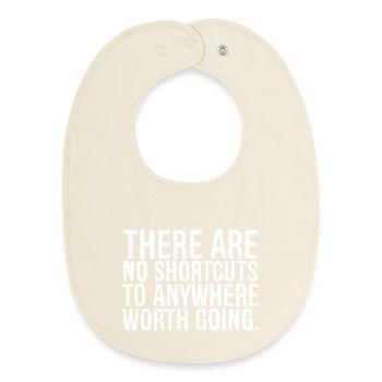 there are no shortcuts to anywhere worth going - Baby Organic Bib - soft Ecru - Front