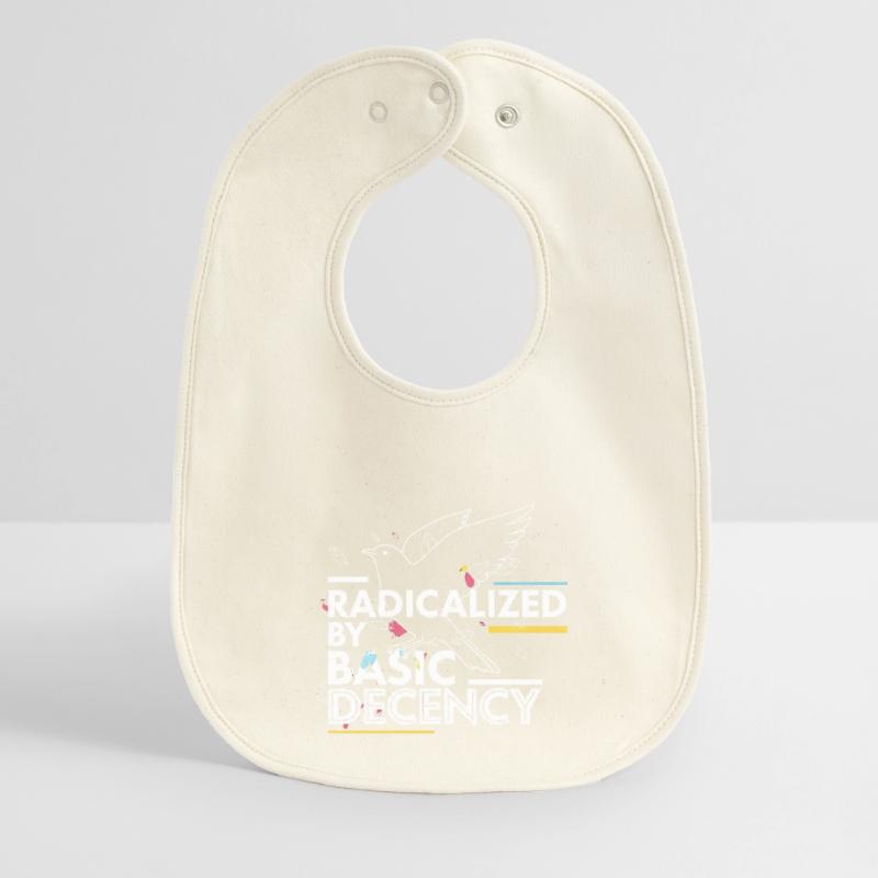 Radicalized by Basic Decency Statement Design Baby Organic Lätzchen