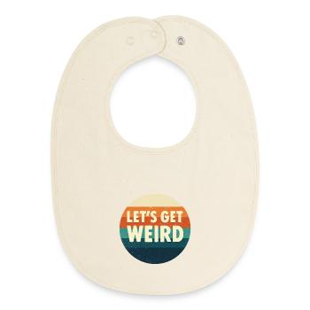 Let's Get Weird Retro Circle - Baby Organic Bib - soft Ecru - Front
