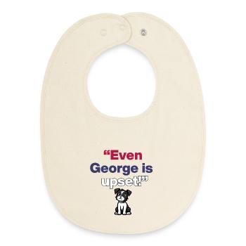 Even George Is Upset, Patriot Dog ist frustrated - Baby Organic Lätzchen - Natur - Vorne