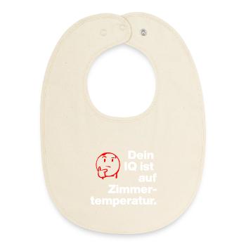 YOUR IQ IS AT ROOM TEMPERATURE. SARCASM CHEEKY - Baby Organic Bib - soft Ecru - Front