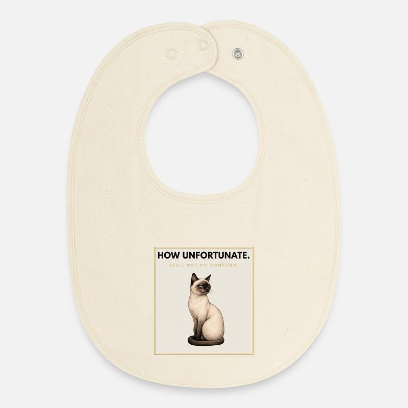 HOW UNFORTUNATE. Noble Cat Sarcastic Meme Design - Baby Organic Bib - soft Ecru