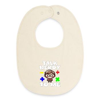 TALK NERDY TO ME - TEACHET GIFT - Baby Organic Bib - soft Ecru - Front
