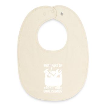 what part of don't you understand - Baby Organic Bib - soft Ecru - Front
