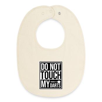 Do Not Touch My Darts Warnung Dartspieler Humor - Baby Organic Lätzchen - Natur - Vorne