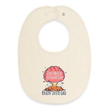 Zu viel Information - Gehirn Überlastung! - Baby Organic Lätzchen - Natur - Vorne