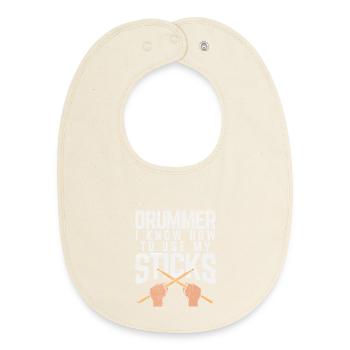 Drummer Knows How To Use My Sticks Tee Design - Baby Organic Lätzchen - Natur - Vorne