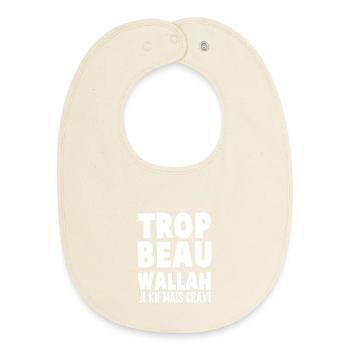 Herren-Humor-T-Shirt: Trop beau wallah - Baby Organic Lätzchen - Natur - Vorne
