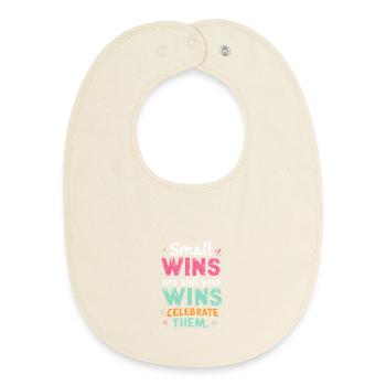 SMALL WINS ARE STILL YOUR WINS CELEBRATE THEM - Baby Organic Bib - soft Ecru - Front