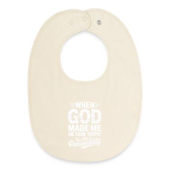 Als Gott mich erschuf, sagte er: Hoppla, Christ - Baby Organic Lätzchen - Natur - Vorne