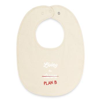 Plan B statt Traum - Baby Organic Lätzchen - Natur - Vorne