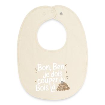 Bon Ben Je dois Couper du bois - Bavoir bébé bio - écru doux - Devant