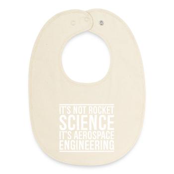 it's not rocket science it s aerospace engineering - Baby Organic Lätzchen - Natur - Vorne