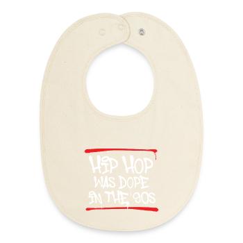 Hip Hop Was In The 90s Old School Rap Love - Baby Organic Bib - soft Ecru - Front